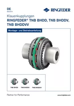 Betriebsanleitung Elastische Klauenkupplungen RINGFEDER® TNB BHDD, TNB BHDDV, TNB BHDDVV Betriebsanleitung Elastische Klauenkupplungen RINGFEDER® TNB BHDD, TNB BHDDV, TNB BHDDVV